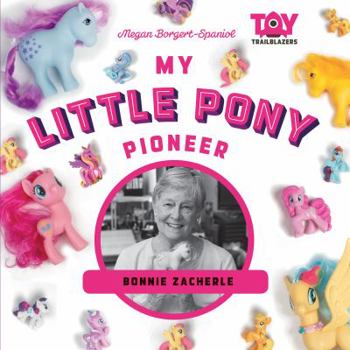 Library Binding My Little Pony Pioneer: Bonnie Zacherle Book