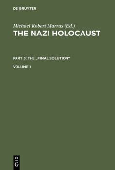 Hardcover The Nazi Holocaust. Part 3: The Final Solution. Volume 1 Book