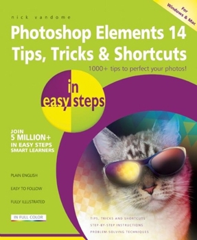 Paperback Photoshop Elements 14 Tips Tricks & Shortcuts in Easy Steps Book