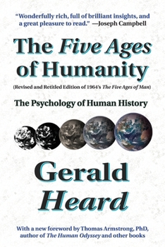 Paperback The Five Ages of Humanity: The Psychology of Human History Book