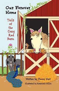 Paperback Our Forever Home Tails of the Cozy Red Barn Book