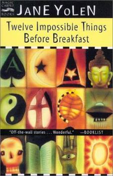 Twelve Impossible Things Before Breakfast (Turtleback School & Library Binding Edition)