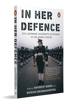 Paperback In Her Defence: Ten Landmark Judgments on Women in the Armed Forces Book