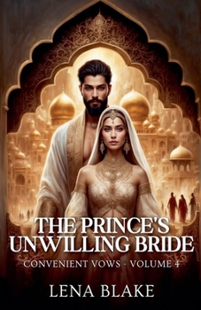 The Prince's Unwilling Bride (Convenient Vows)