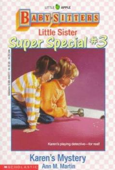 Karen's Mystery - Book #3 of the Baby-Sitters Little Sister Super Special