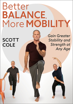 Paperback Better Balance, More Mobility: Gain Greater Stability and Strength at Any Age Book
