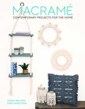 Paperback Macrame: Contemporary Projects for the Home: Contemporary Projects for the Home Book