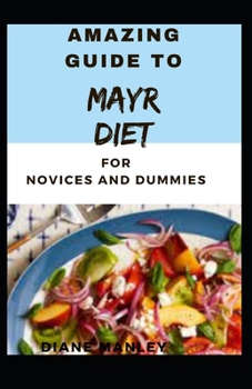 Paperback Amazing Guide To mayr Diet For Novices And Dummies Book