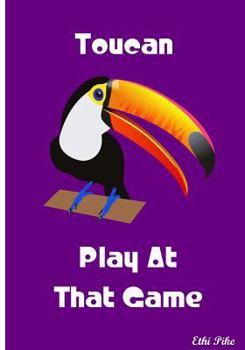 Paperback Toucan Play At That Game: Collectible Notebook Book
