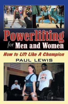 Paperback Powerlifting for Men and Women: How to Lift Like a Champion Book