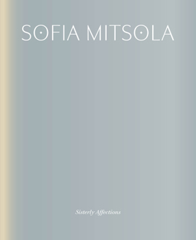 Hardcover Sofia Mitsola: Sisterly Affections Book