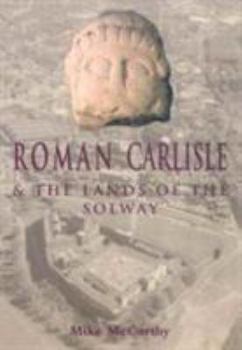 Paperback Roman Carlisle and the Post-Roman Kingdoms Book