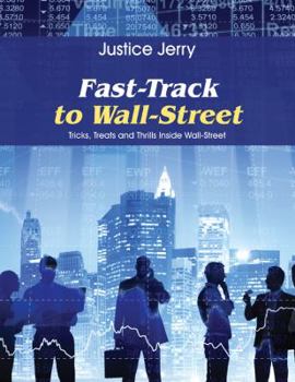 Fast-Track to Wall-Street: Tricks, Treats and Thrills Inside Wall-Street