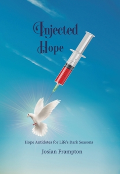 Paperback Injected Hope: Hope for Life's Dark Season Book