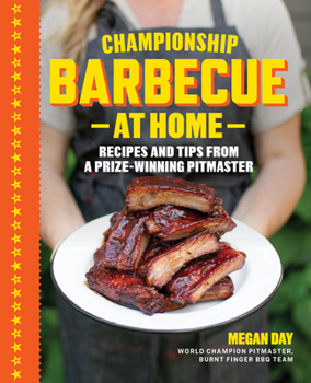 Hardcover Championship Barbecue at Home: Easy-to-Master Recipes and Pro Secrets from a Champion Pitmaster Book