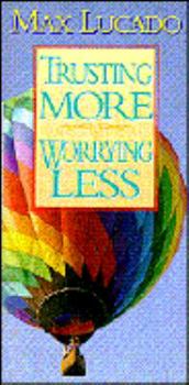 Paperback Trusting More, Worrying Less Book