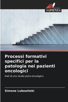 Paperback Processi formativi specifici per la patologia nei pazienti oncologici [Italian] Book