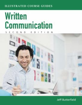 Written Communication: Illustrated Course Guides