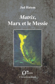 Paperback Matrix, Marx et le Messie (Cinématographies) (French Edition) [French] Book