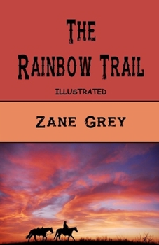 Paperback The Rainbow Trail Illustrated Book