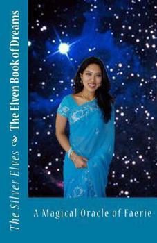 Paperback The Elven Book of Dreams: A Magical Oracle of Faerie Book