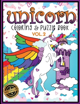 Paperback Unicorn Coloring & PUZZLE BOOK: Have Fun by Coloring: Counting, Matching, Spotting Differences and Developing Logics 1st Grade Age (5-7) Volume 2 Book