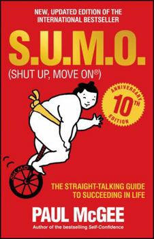 Paperback S.U.M.O (Shut Up, Move On): The Straight-Talking Guide to Succeeding in Life -- The Sunday Times Bestseller Book