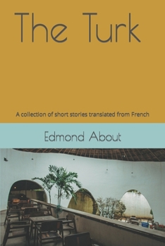 Paperback The Turk: A collection of short stories translated from French Book