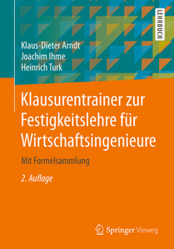 Paperback Klausurentrainer Zur Festigkeitslehre Für Wirtschaftsingenieure: Mit Formelsammlung [German] Book
