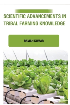 Paperback Scientific Advancements in Tribal Farming Knowledge Book