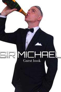 Paperback Sir Michael Guest Book: Sir Michael art journal Book
