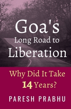Goa's Long Road to Liberation: Why Did It Take 14 Years?