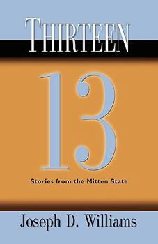 Paperback Thirteen: Stories from the Mitten State Book