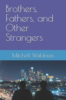 Paperback Brothers, Fathers, and Other Strangers Book
