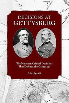 Paperback Decisions at Gettysburg: The Nineteen Critical Decisions That Defined the Campaign Book