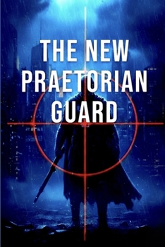 Paperback The New Praetorian Guard Book