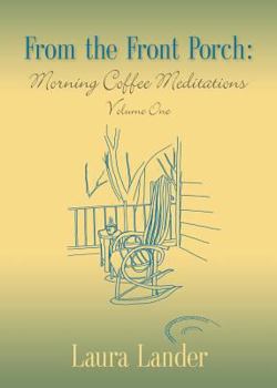 Paperback From the Front Porch: Morning Coffee Meditations - Volume 1 Book