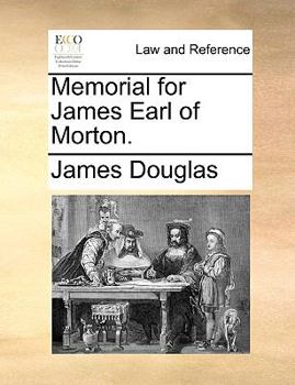 Paperback Memorial for James Earl of Morton. Book