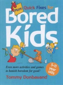 Paperback More Quick Fixes for Bored Kids Book