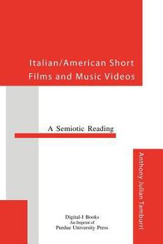 Paperback Italian/American Short Films and Music Videos: A Semiotic Reading Book