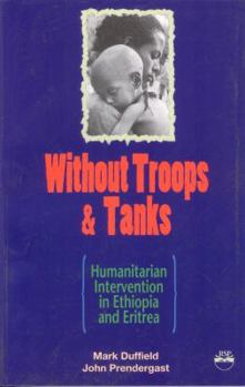 Paperback Without Troops and Tanks: The Emergency Relief Desk and the Cross Border Operation Into Eritrea and Tigray Book