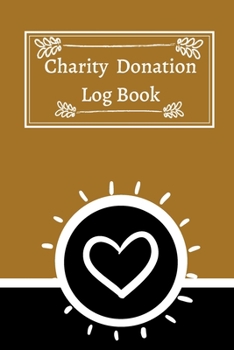 Charity Donation Log Book: Non-Profit Administration & Finance Record Book, Simple Book Keeping, Minimalist