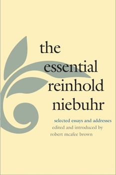 Paperback The Essential Reinhold Niebuhr: Selected Essays and Addresses Book