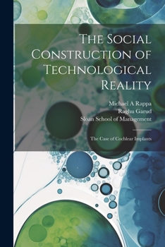 Paperback The Social Construction of Technological Reality: The Case of Cochlear Implants Book