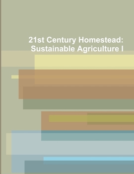 Paperback 21st Century Homestead: Sustainable Agriculture I Book
