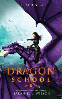 Hardcover Dragon School: Episodes 1-5 Book