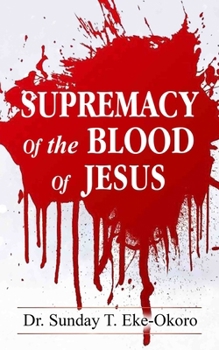 Paperback Supremacy of the Blood of Jesus Book