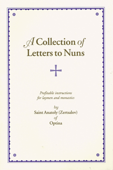 Living the Faith: Spiritual Instruction from St Anatoly (Zertsalov) of Optina