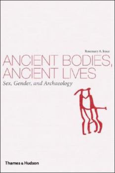 Paperback Ancient Bodies, Ancient Lives: Sex, Gender, and Archaeology Book