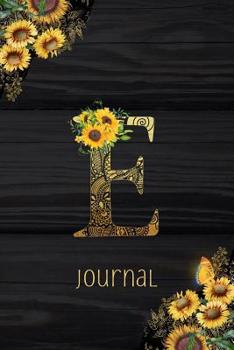 Paperback E Journal: Sunflower Journal, Monogram Letter E Blank Lined Diary with Interior Pages Decorated With More Sunflowers. Book
